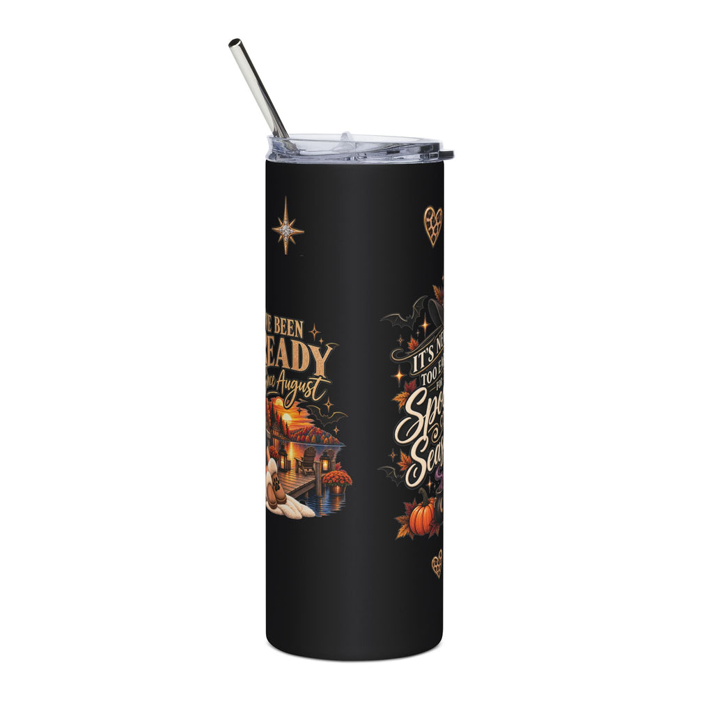 I've Been Ready Since August 20oz Tumbler, Spooky Season Tumbler, Halloween Witch Tumbler